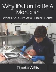 Why It'S Fun To Be A Mortician