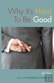 Why It'S Hard To Be Good