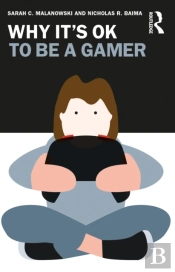 Why It'S Ok To Be A Gamer