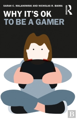 Bertrand.pt - Why It'S Ok To Be A Gamer