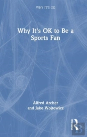Why It'S Ok To Be A Sports Fan