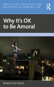 Why It'S Ok To Be Amoral