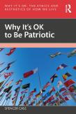 Why It'S Ok To Be Patriotic