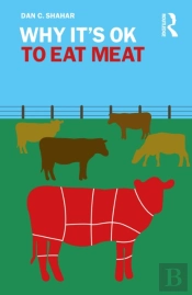 Why It'S Ok To Eat Meat