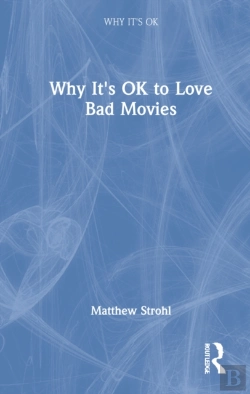 Bertrand.pt - Why It'S Ok To Love Bad Movies