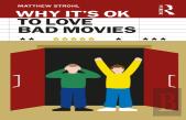 Why It'S Ok To Love Bad Movies