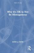 Why It'S Ok To Not Be Monogamous