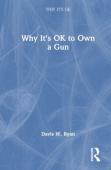 Why It'S Ok To Own A Gun