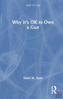 Bertrand.pt - Why It'S Ok To Own A Gun