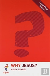 Why Jesus? Large Print Version