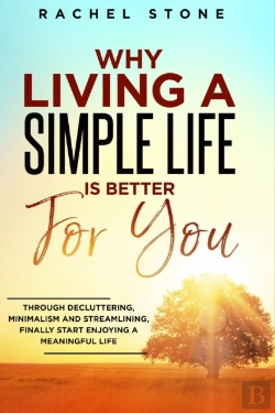 Bertrand.pt - Why Living A Simple Life Is Better For Y