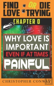 Why Love Is Important, Even If At Times Painful