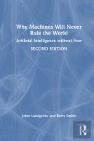 Why Machines Will Never Rule The World