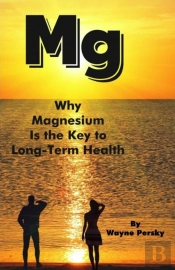Why Magnesium Is The Key To Long-Term Health