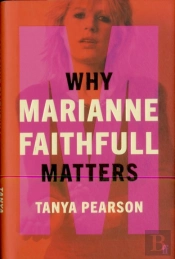 Why Marianne Faithfull Matters