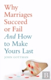 Why Marriages Succeed Or Fail