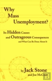 Why Mass Unemployment?