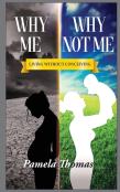 Why Me? Why Not Me?