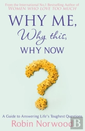 Why Me, Why This, Why Now?