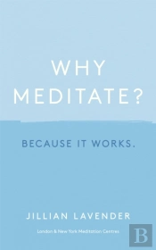 Why Meditate? Because It Works