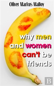 Why Men And Women Can'T Be Friends