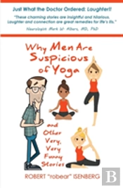 Why Men Are Suspicious Of Yoga