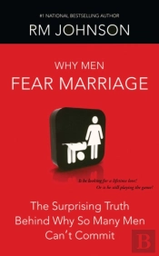Why Men Fear Marriage