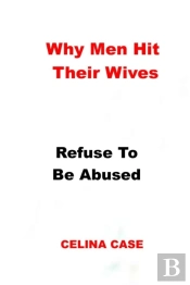 Why Men Hit  Their Wives