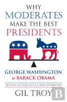 Why Moderates Make The Best Presidents