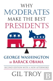 Why Moderates Make The Best Presidents