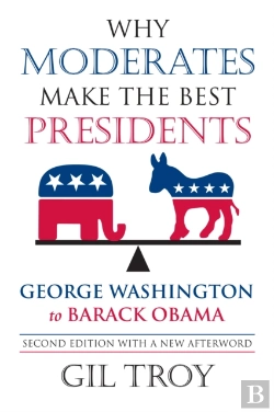Bertrand.pt - Why Moderates Make The Best Presidents