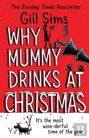 Why Mummy Drinks At Christmas