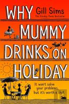Why Mummy Drinks On Holiday