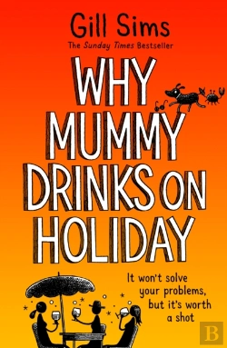 Bertrand.pt - Why Mummy Drinks On Holiday