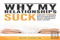 Why My Relationships Suck
