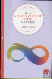 Why Neurodivergent Birth Matters
