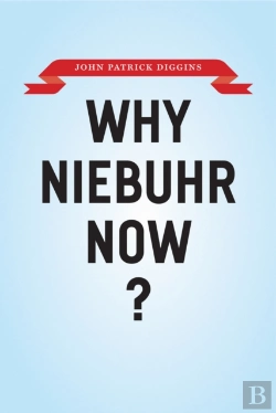 Bertrand.pt - Why Niebuhr Now?
