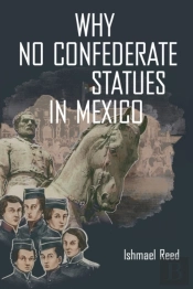 Why No Confederate Statues In Mexico