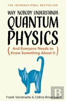 Why Nobody Understands Quantum Physics