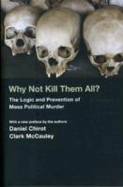 Why Not Kill Them All?