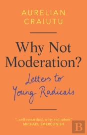 Why Not Moderation?