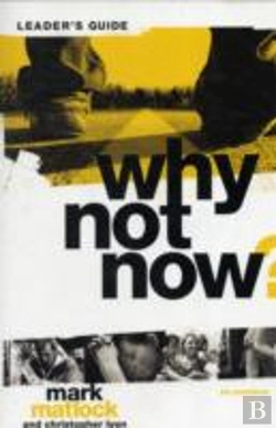 Bertrand.pt - Why Not Now? Bible Study Leader'S Guide