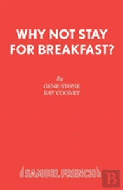 Why Not Stay For Breakfast?