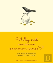Why Not Use Some Common Sense?