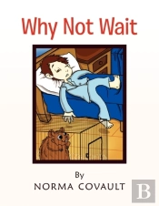 Why Not Wait
