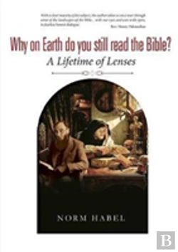 Bertrand.pt - Why On Earth Do You Still Read The Bible?: A Lifetime Of Lenses