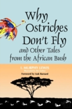 Bertrand.pt - Why Ostriches Don'T Fly And Other Tales From The African Bush