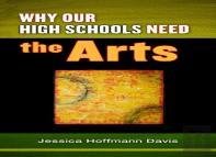 Why Our High Schools Need The Arts