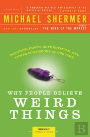 Why People Believe Weird Things