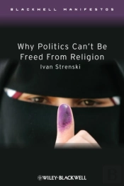 Why Politics Can'T Be Freed From Religion